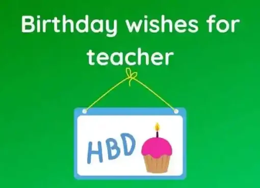 Birthday Wishes For Teacher and Mam