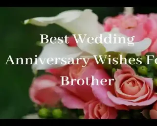 Heartfelt Wedding Wishes For Brother