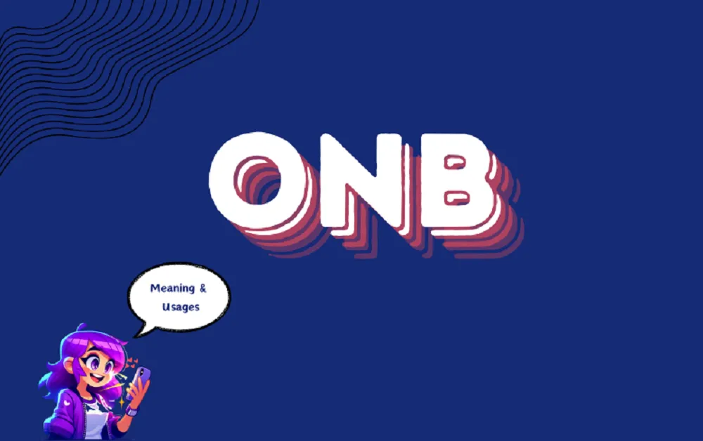 The Power of ONB Meaning in Effective Communication 1 ONB Meaning